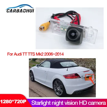 Автомобильная камера Для Audi TT TTS Mk2 2006 ~ 2014 ~ 2020 Заднего Вида Автомобиля, Резервная Камера Для Парковки Заднего Хода, Высокое качество + CCD Ночного видения
